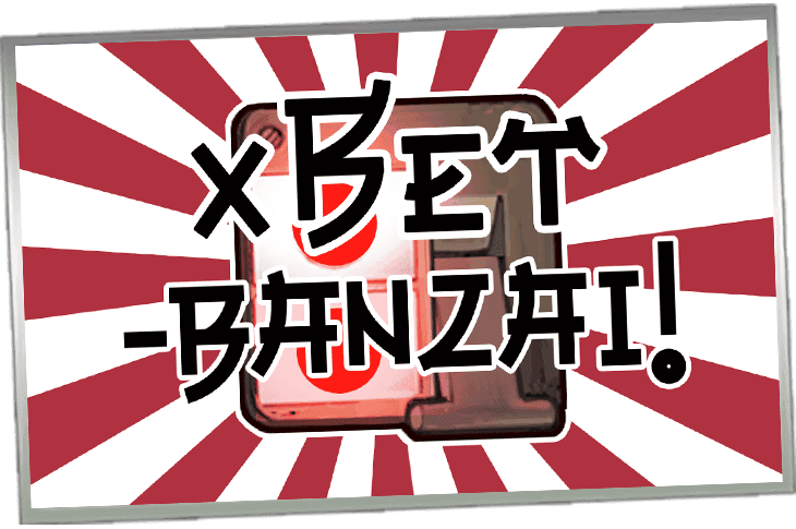 xBet® Banzai!