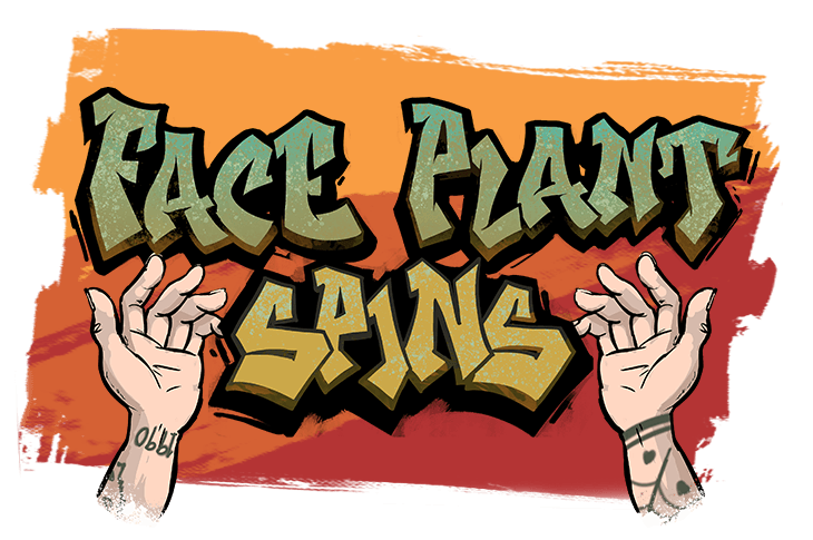 Face Plant Spins