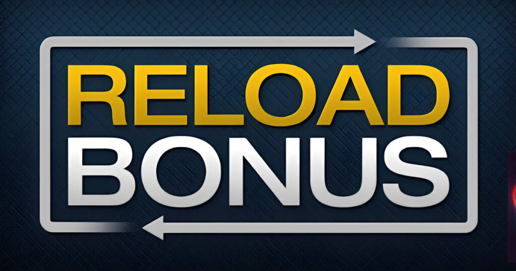 재입금 보너스 (Reload Bonus)